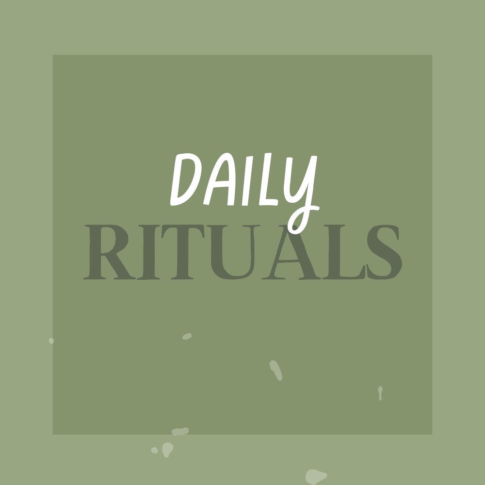 Daily Riutals
